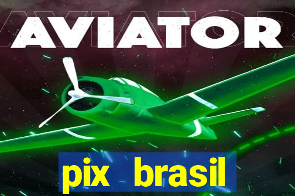 pix brasil entretenimento esportivo