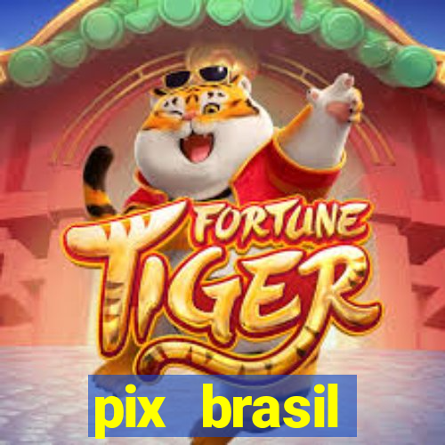 pix brasil entretenimento esportivo