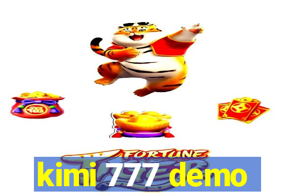 kimi 777 demo