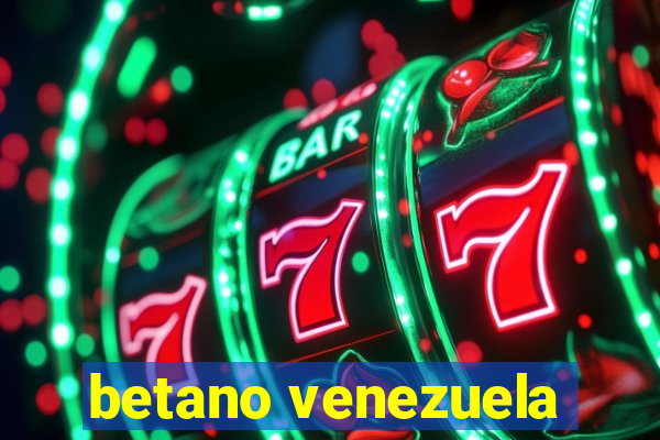 betano venezuela