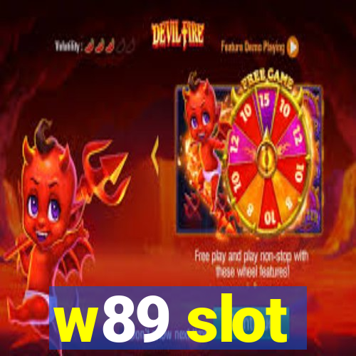 w89 slot