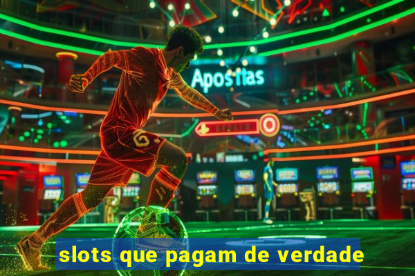 slots que pagam de verdade