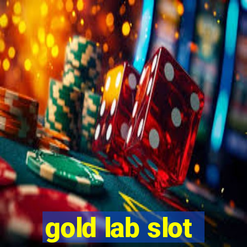 gold lab slot