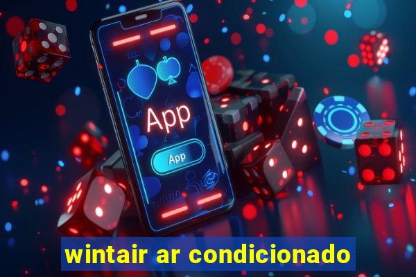 wintair ar condicionado