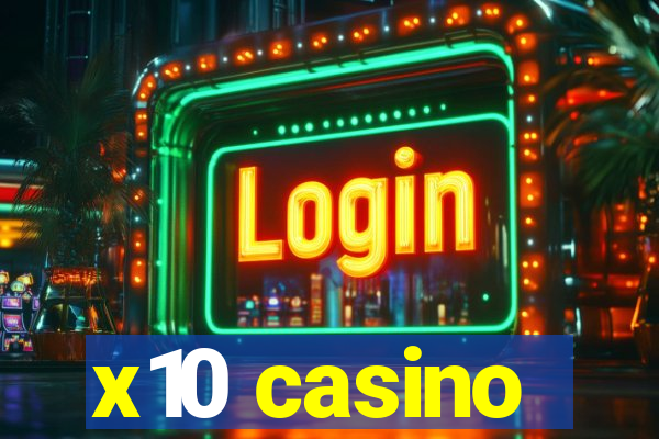 x10 casino