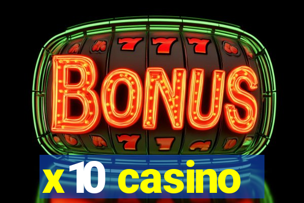 x10 casino