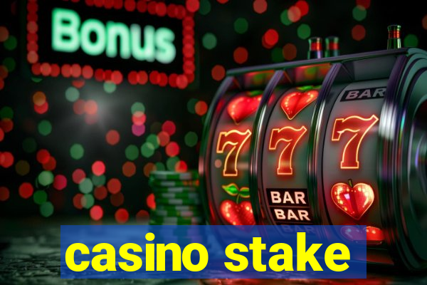 casino stake