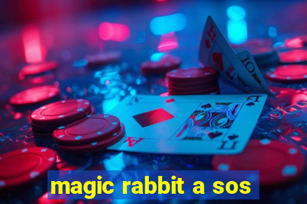 magic rabbit a sos