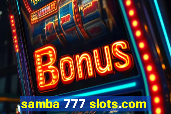 samba 777 slots.com