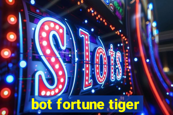 bot fortune tiger