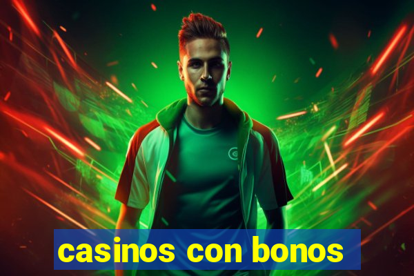 casinos con bonos