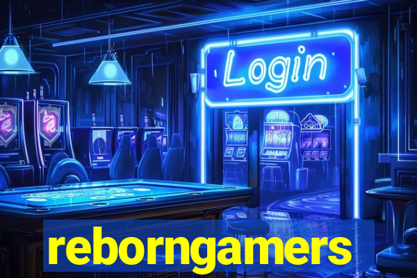 reborngamers