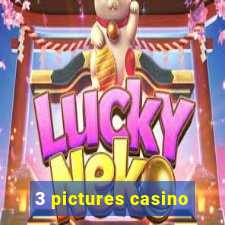 3 pictures casino