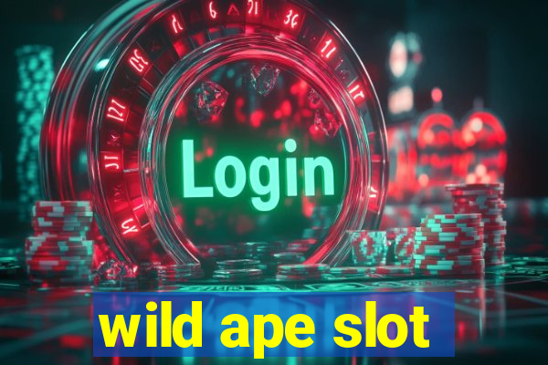 wild ape slot