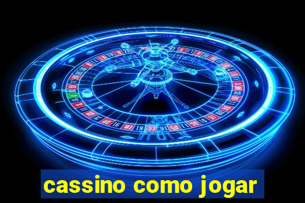 cassino como jogar