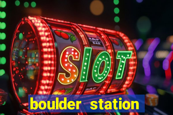 boulder station hotel and casino