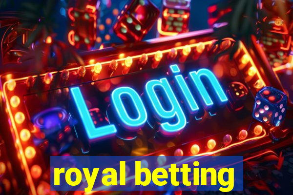 royal betting