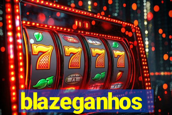 blazeganhos