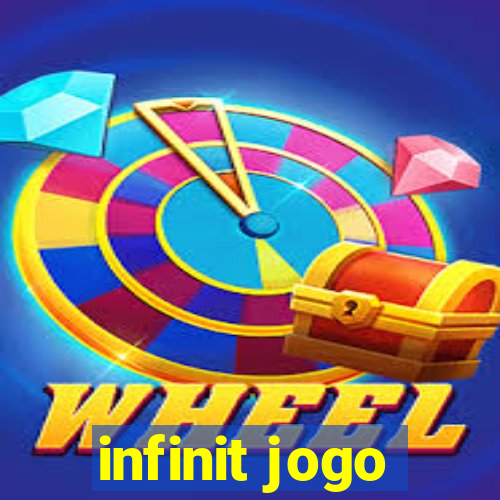 infinit jogo