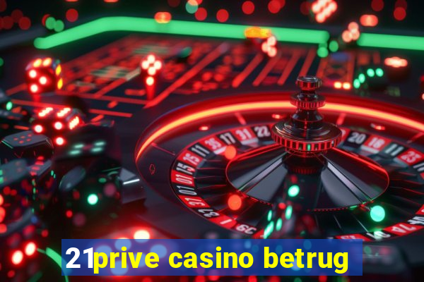 21prive casino betrug