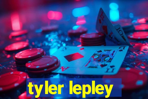 tyler lepley