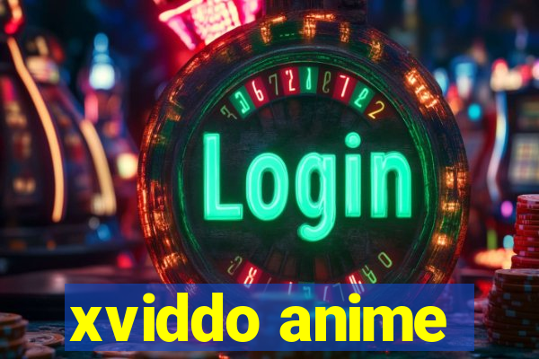 xviddo anime