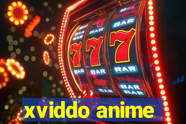 xviddo anime