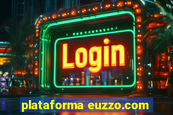 plataforma euzzo.com