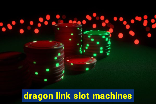 dragon link slot machines