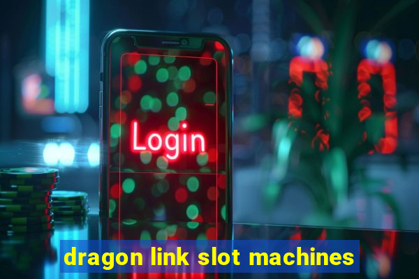 dragon link slot machines