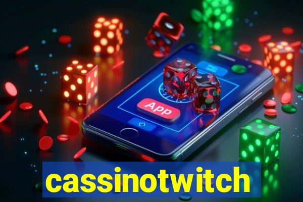 cassinotwitch