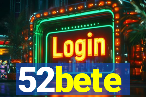 52bete