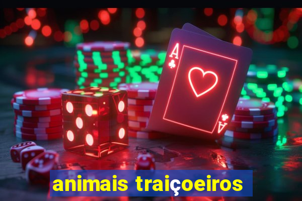 animais traiçoeiros