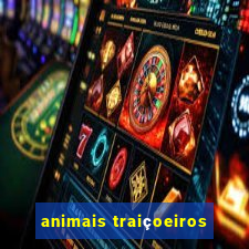 animais traiçoeiros