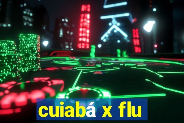 cuiabá x flu