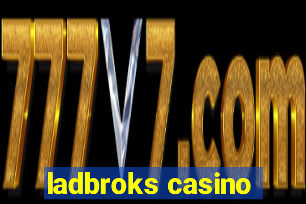 ladbroks casino