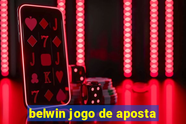 belwin jogo de aposta