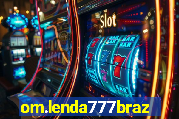 om.lenda777brazil.game