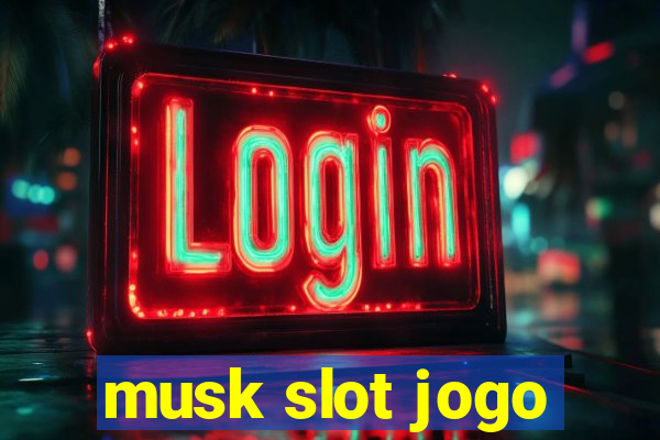 musk slot jogo