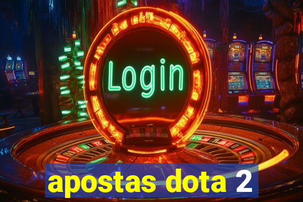 apostas dota 2