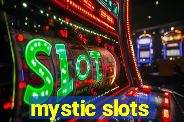 mystic slots