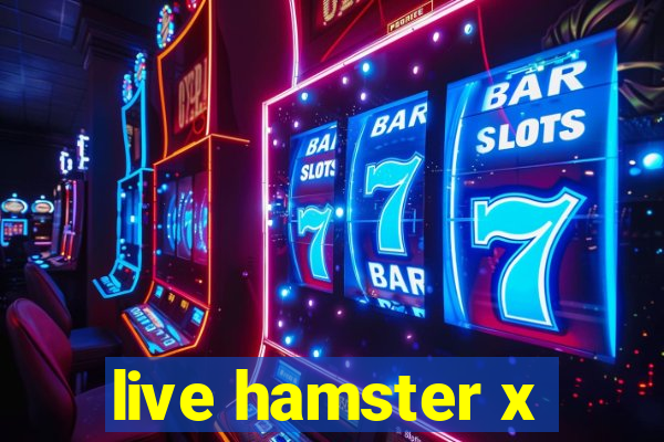 live hamster x