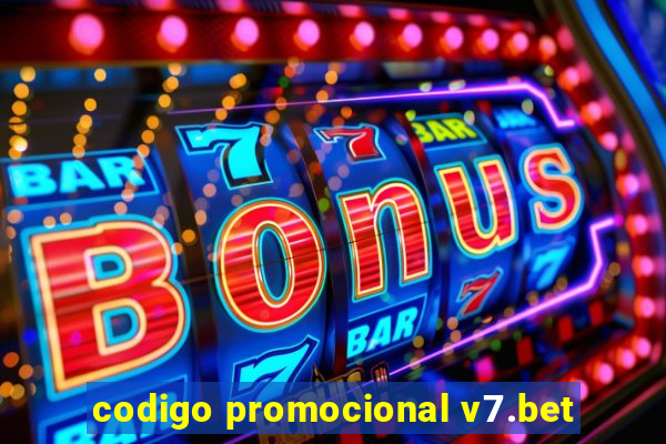 codigo promocional v7.bet