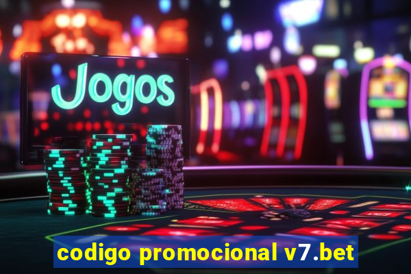 codigo promocional v7.bet