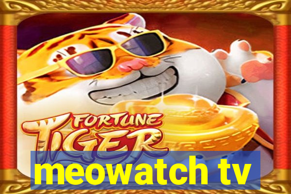 meowatch tv