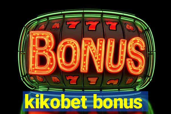 kikobet bonus