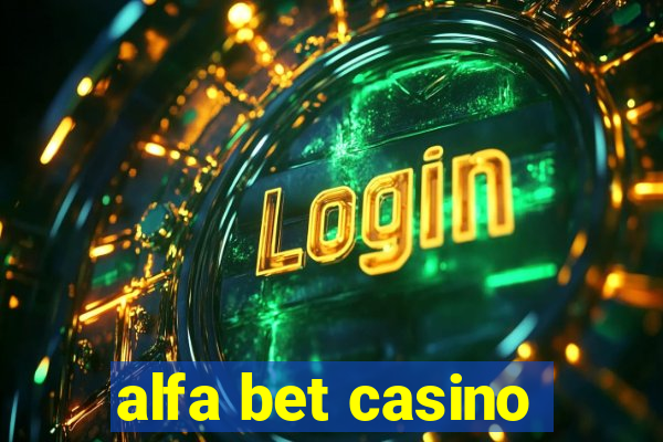 alfa bet casino