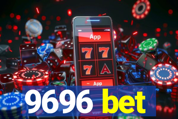 9696 bet