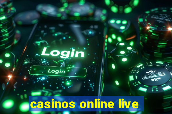 casinos online live