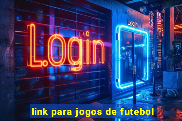 link para jogos de futebol